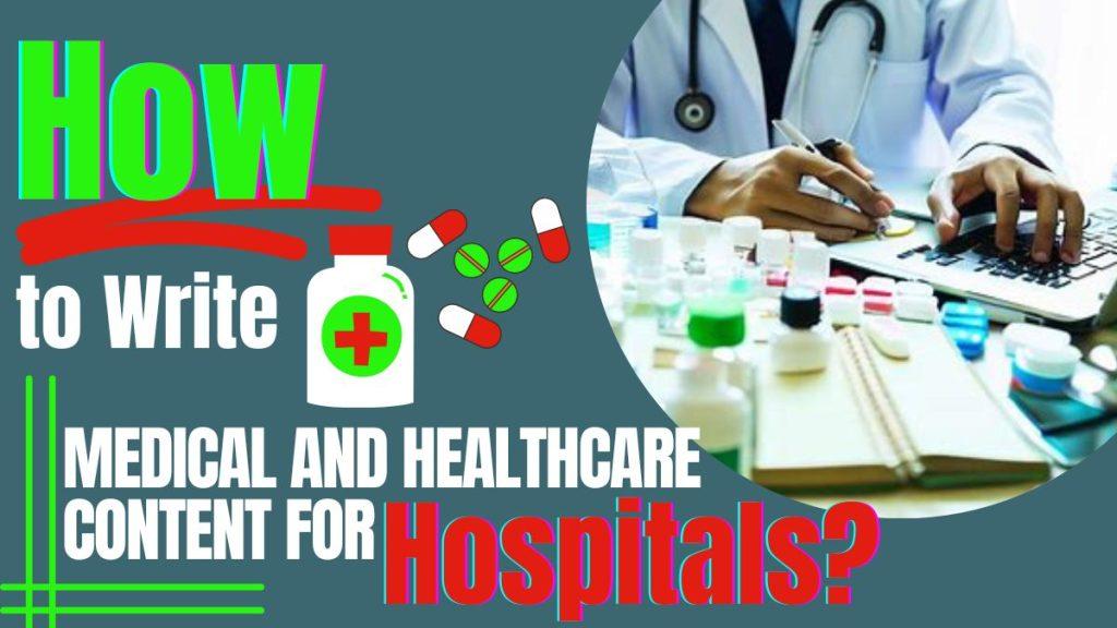 Write Medical and Healthcare Content for Hospitals?
