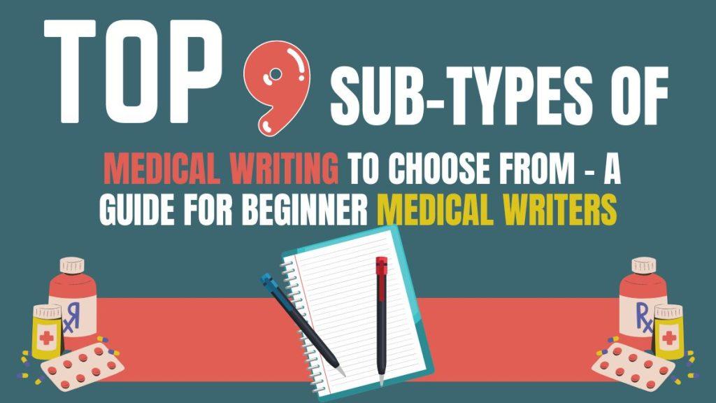 Top 9 Sub types of medical writing